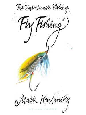 cover image of The Unreasonable Virtue of Fly Fishing